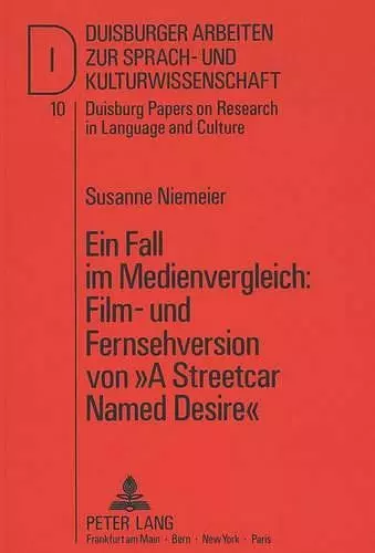 Ein Fall Im Medienvergleich: Film- Und Fernsehversion Von «A Streetcar Named Desire» cover