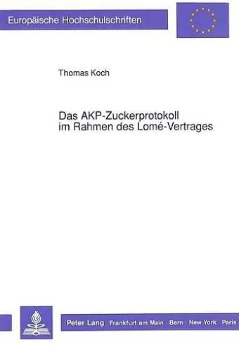 Das Akp-Zuckerprotokoll Im Rahmen Des Lomé-Vertrages cover