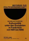 Kulturpolitik Unter Den Sozialisten in Frankreich Von 1981 Bis 1986 cover