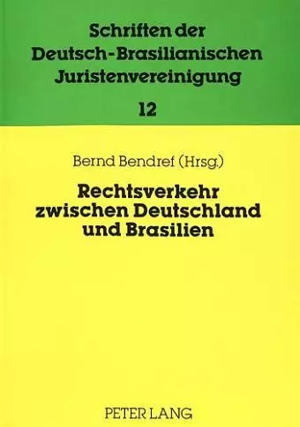 Rechtsverkehr Zwischen Deutschland Und Brasilien-Internationale Und Europaeische Aspekte cover