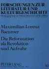 Die Reformation ALS Revolution Und Aufruhr cover