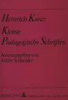 Heinrich Kanz: Kleine Paedagogische Schriften cover