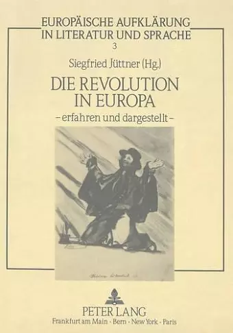 Die Revolution in Europa - Erfahren Und Dargestellt - cover