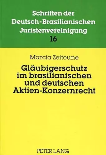 Glaeubigerschutz Im Brasilianischen Und Deutschen Aktien-Konzernrecht cover