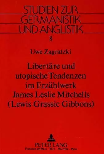 Libertaere Und Utopische Tendenzen Im Erzaehlwerk James Leslie Mitchells-(Lewis Grassic Gibbons) cover