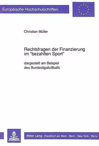 Rechtsfragen Der Finanzierung Im «Bezahlten Sport» cover