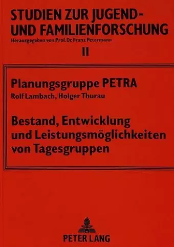 Bestand, Entwicklung Und Leistungsmoeglichkeiten Von Tagesgruppen cover