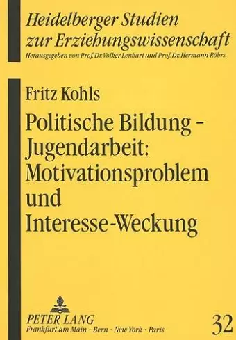 Politische Bildung - Jugendarbeit: Motivationsproblem Und Interesse-Weckung cover