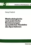 Methodologische Und Analytische Bestimmungen Sprachlichen Handelns Des Sportlehrers cover