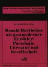 Donald Barthelme ALS Postmoderner Erzaehler: Poetologie, Literatur Und Gesellschaft cover