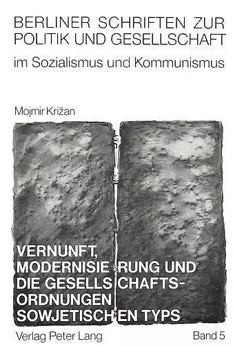 Vernunft, Modernisierung Und Die Gesellschaftsordnungen Sowjetischen Typs cover