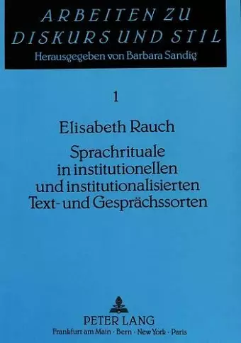 Sprachrituale in Institutionellen Und Institutionalisierten Text- Und Gespraechssorten cover