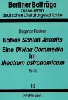 Kafkas «Schloß Astralis». Eine «Divina Commedia» Im «Theatrum Astronomicum» cover