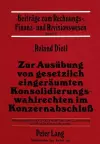 Zur Ausuebung Von Gesetzlich Eingeraeumten Konsolidierungswahlrechten Im Konzernabschluss cover