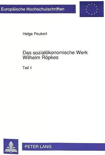 Das Sozialoekonomische Werk Wilhelm Roepkes cover