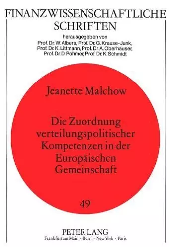 Die Zuordnung Verteilungspolitischer Kompetenzen in Der Europaeischen Gemeinschaft cover