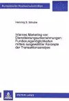 Internes Marketing Von Dienstleistungsunternehmungen: Fundierungsmoeglichkeiten Mittels Ausgewaehlter Konzepte Der Transaktionsanalyse cover