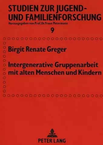 Intergenerative Gruppenarbeit Mit Alten Menschen Und Kindern cover