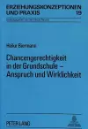 Chancengerechtigkeit in Der Grundschule - Anspruch Und Wirklichkeit cover