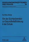 Von Der Suchtpraevention Zur Gesundheitsfoerderung in Der Schule cover