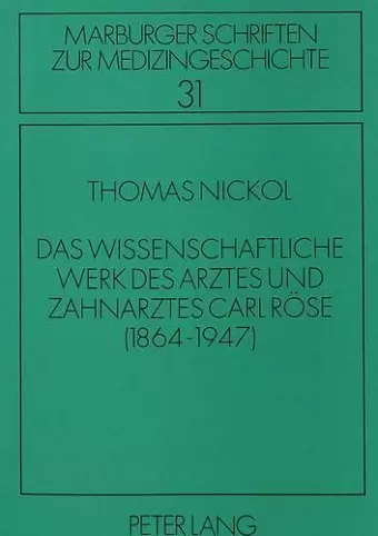 Das Wissenschaftliche Werk Des Arztes Und Zahnarztes Carl Roese cover