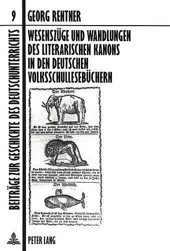 Wesenszuege Und Wandlungen Des Literarischen Kanons in Den Deutschen Volksschullesebuechern cover