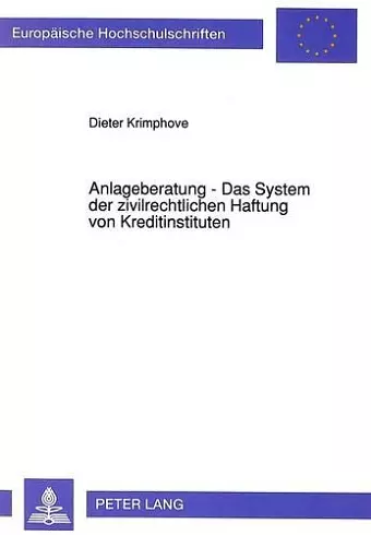 Anlageberatung - Das System Der Zivilrechtlichen Haftung Von Kreditinstituten cover