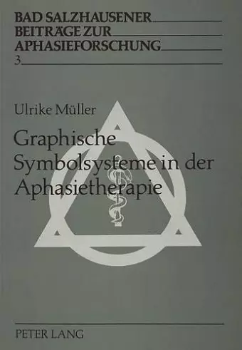 Graphische Symbolsysteme in Der Aphasietherapie cover