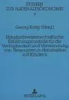 Haushaltswissenschaftliche Erklaerungsmodelle Fuer Die Verfuegbarkeit Und Verwendung Von Ressourcen in Haushalten Mit Kindern cover