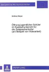 Oeffnung Jugendlicher Schueler Im Russischunterricht Fuer Die Zielsprachenkultur (Am Beispiel Von Videoarbeit) cover