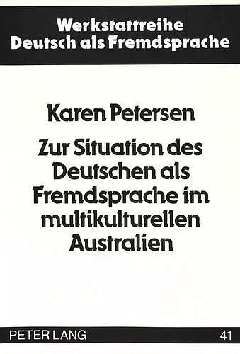 Zur Situation Des Deutschen ALS Fremdsprache Im Multikulturellen Australien cover