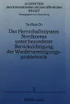 Das Herrschaftssystem Nordkoreas Unter Besonderer Beruecksichtigung Der Wiedervereinigungsproblematik cover