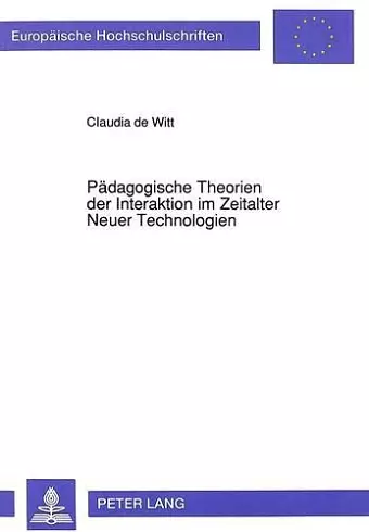 Paedagogische Theorien Der Interaktion Im Zeitalter Neuer Technologien cover