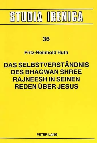 Das Selbstverstaendnis Des Bhagwan Shree Rajneesh in Seinen Reden Ueber Jesus cover