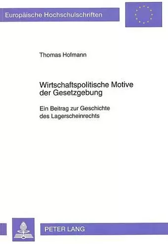 Wirtschaftspolitische Motive Der Gesetzgebung cover