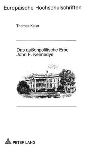 Das Außenpolitische Erbe John F. Kennedys cover