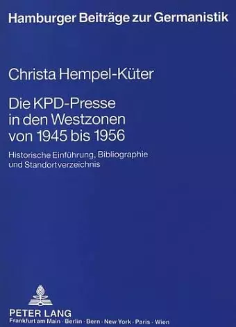 Die Kpd-Presse in Den Westzonen Von 1945 Bis 1956 cover