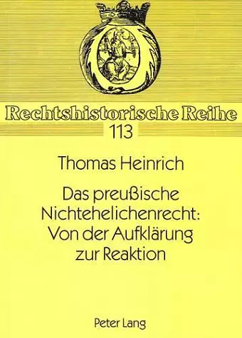 Das Preußische Nichtehelichenrecht: Von Der Aufklaerung Zur Reaktion cover