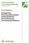 Strategisches Marktauswahlverhalten Mittelstaendischer Unternehmen Auf Internationalen Maerkten cover