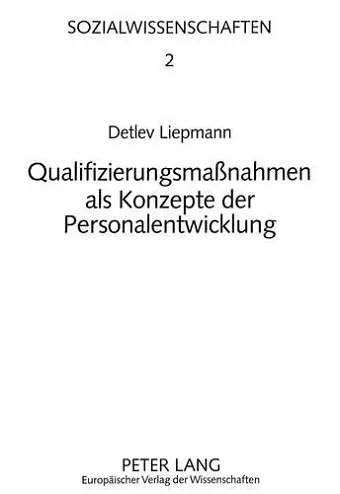 Qualifizierungsmaßnahmen ALS Konzepte Der Personalentwicklung cover