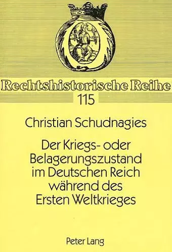 Der Kriegs- Oder Belagerungszustand Im Deutschen Reich Waehrend Des Ersten Weltkrieges cover