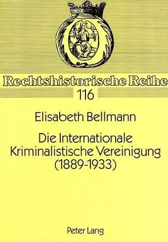 Die Internationale Kriminalistische Vereinigung (1889-1933) cover