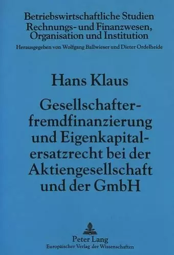 Gesellschafterfremdfinanzierung Und Eigenkapitalersatzrecht Bei Der Aktiengesellschaft Und Der Gmbh cover