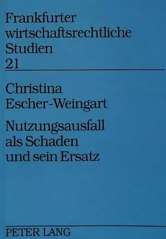 Nutzungsausfall ALS Schaden Und Sein Ersatz cover