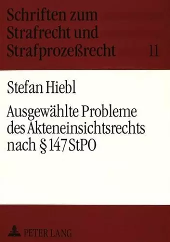 Ausgewaehlte Probleme Des Akteneinsichtsrechts Nach § 147 Stpo cover