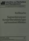 Segmentierung Von Kundendienstleistungen Auf Investiven Maerkten cover