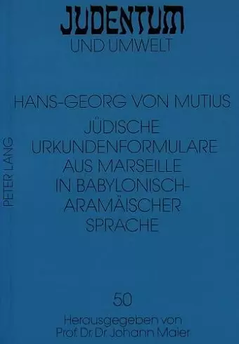 Juedische Urkundenformulare Aus Marseille in Babylonisch-Aramaeischer Sprache cover