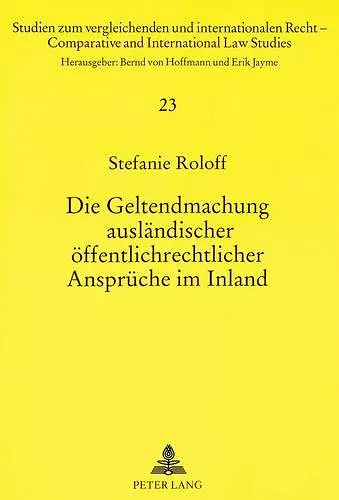 Die Geltendmachung Auslaendischer Oeffentlichrechtlicher Ansprueche Im Inland cover