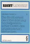 Die Strafbarkeit Der Offenbarung Hoechstpersoenlicher Daten Des Ungeborenen Menschen cover