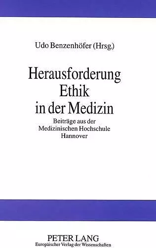 Herausforderung Ethik in Der Medizin cover